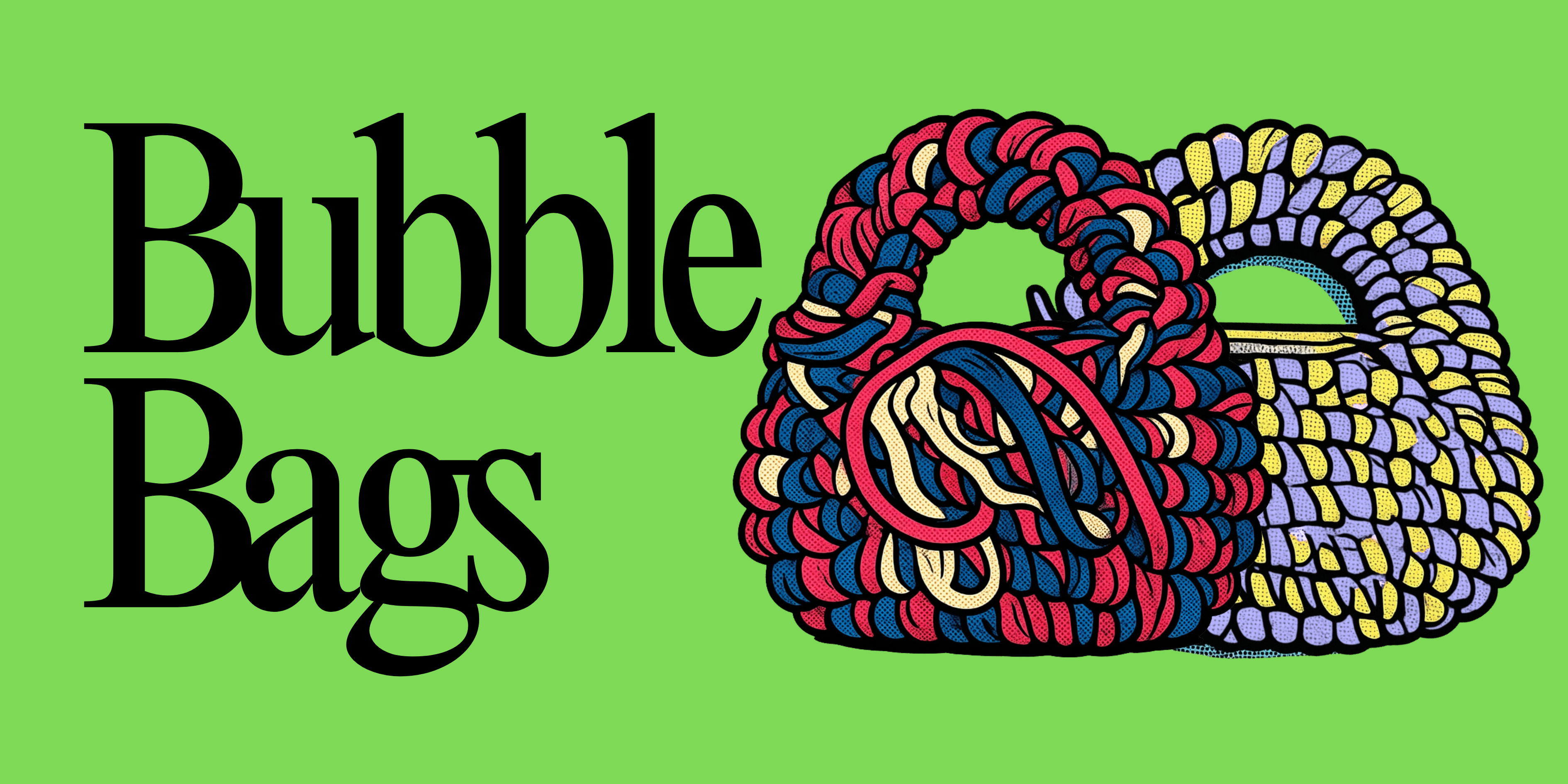 Bubble Bags